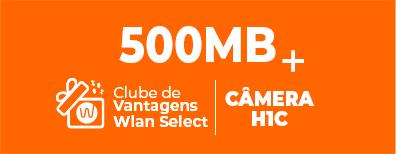 500MB + Clube de Vantagens + Câmera H1C
